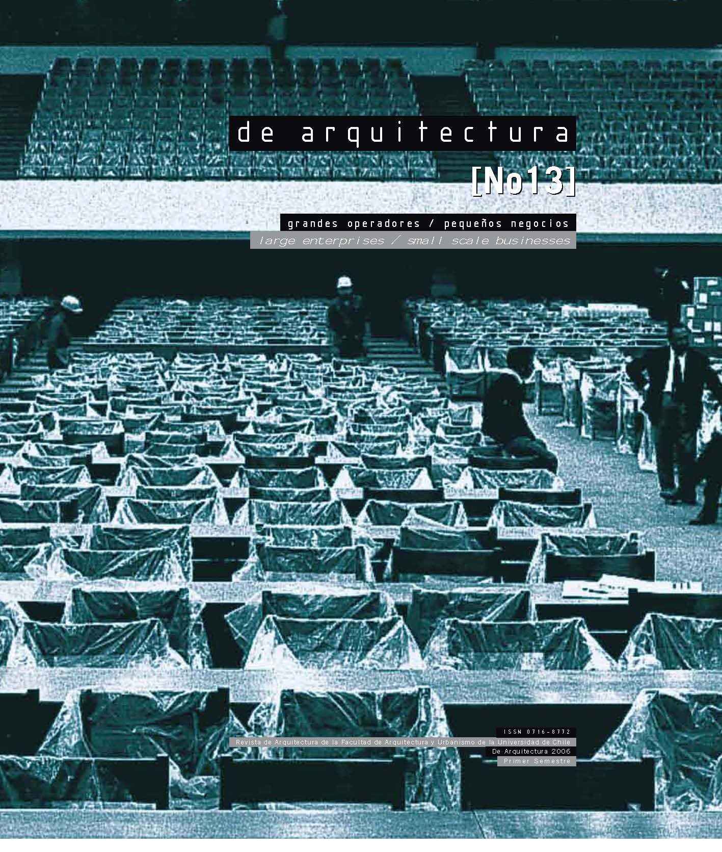 							Ver Vol. 12 Núm. 13 (2006): Grandes operadores / Pequeños negocios
						